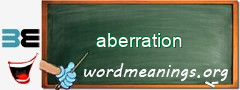 WordMeaning blackboard for aberration